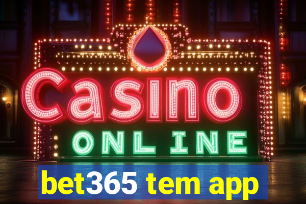 bet365 tem app