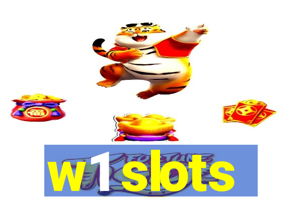 w1 slots