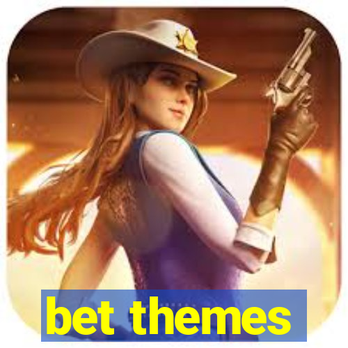 bet themes