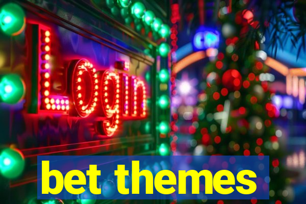 bet themes