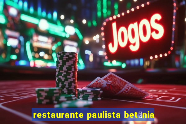 restaurante paulista bet芒nia