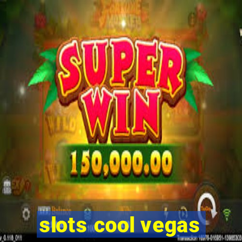 slots cool vegas