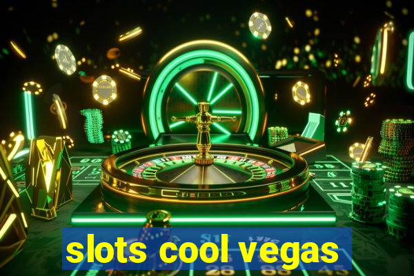 slots cool vegas