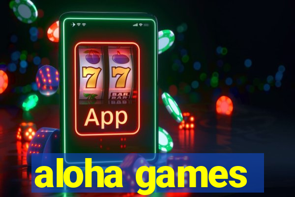 aloha games