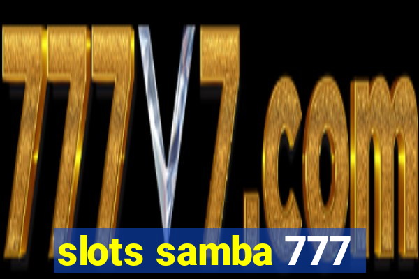 slots samba 777