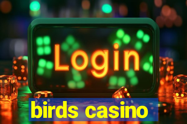 birds casino