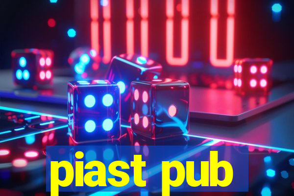 piast pub