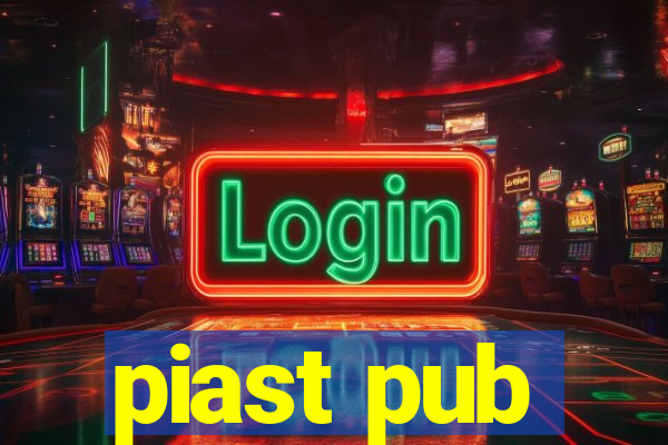 piast pub