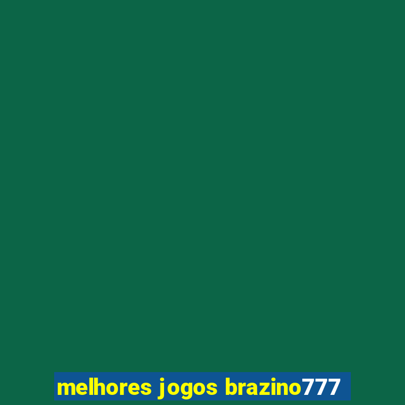 melhores jogos brazino777