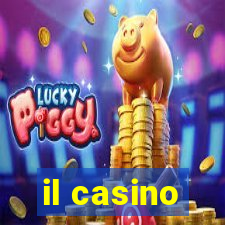 il casino