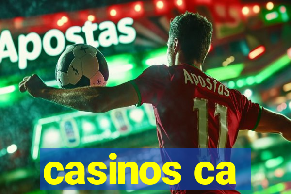 casinos ca