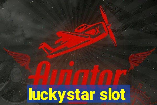 luckystar slot