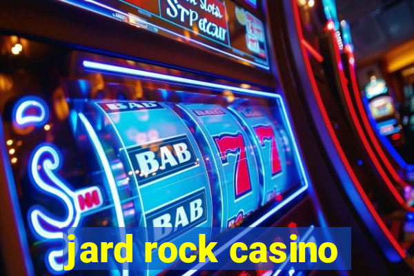 jard rock casino