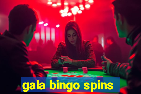 gala bingo spins