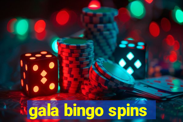 gala bingo spins