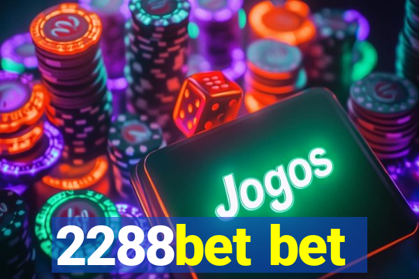 2288bet bet