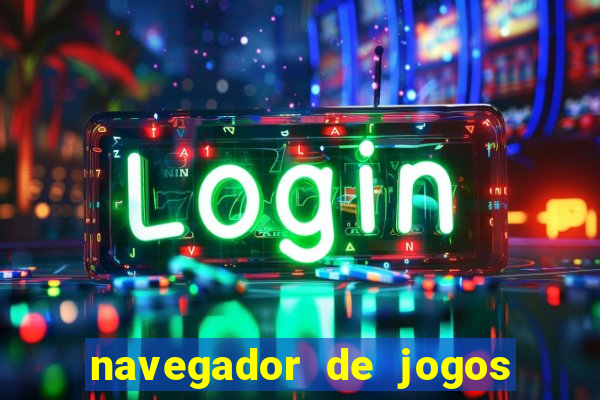 navegador de jogos para pc