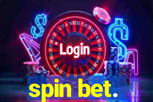 spin bet.