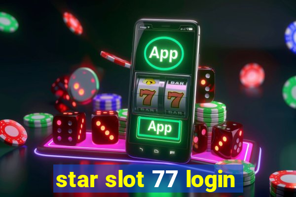 star slot 77 login