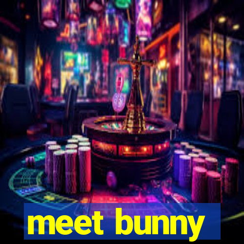 meet bunny