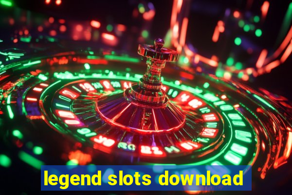 legend slots download