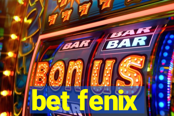 bet fenix