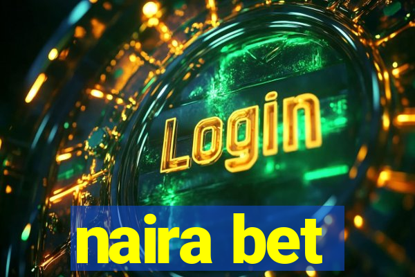 naira bet