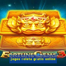 jogos roleta gratis online