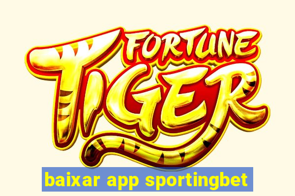 baixar app sportingbet