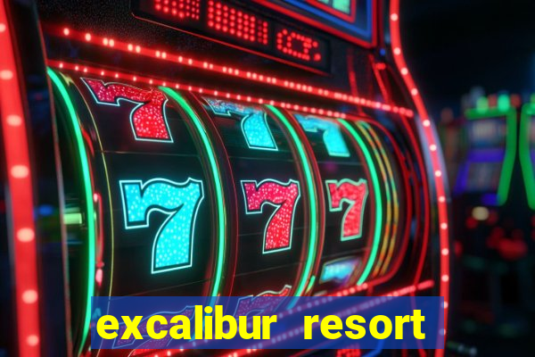 excalibur resort and casino