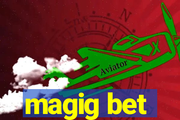 magig bet