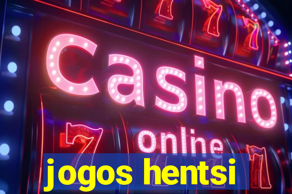 jogos hentsi