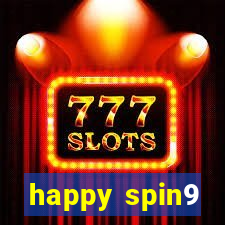 happy spin9