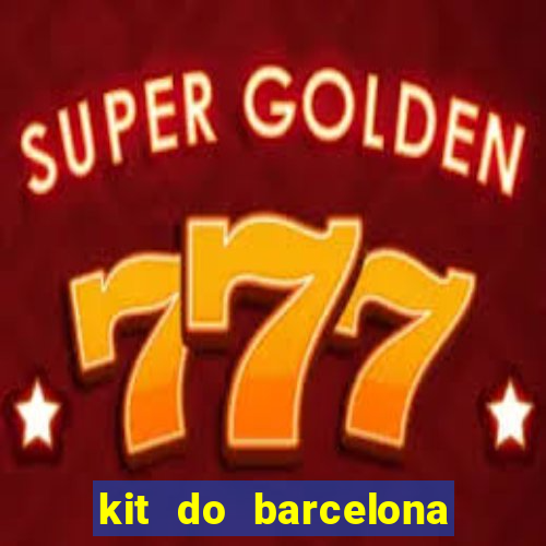 kit do barcelona dls 2017