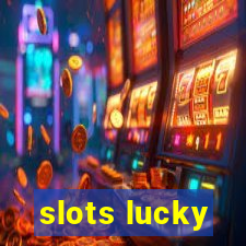 slots lucky