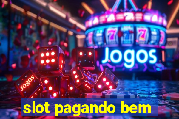 slot pagando bem