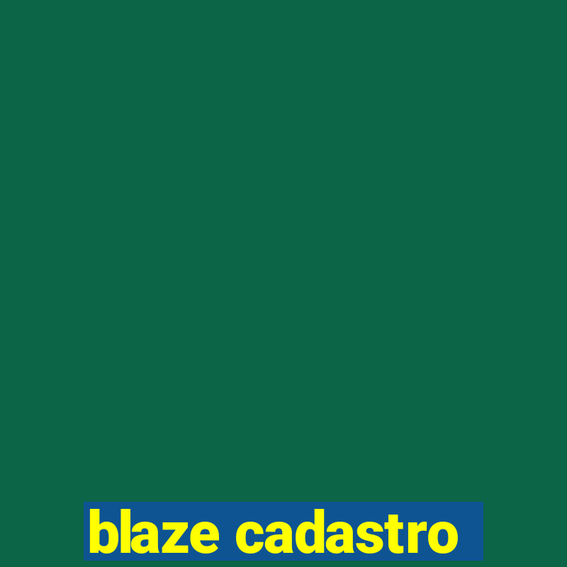 blaze cadastro