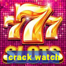 crack watch