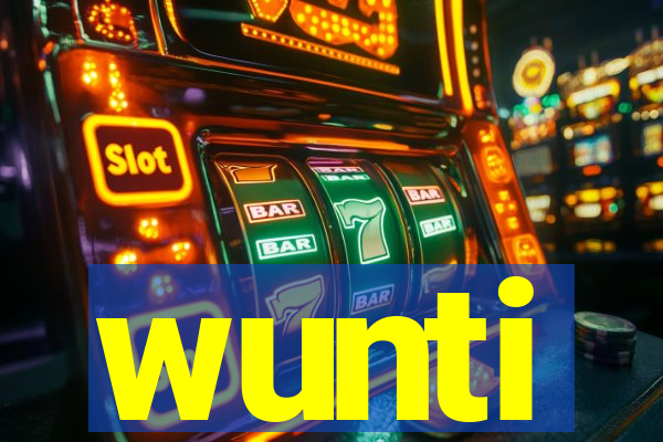 wunti