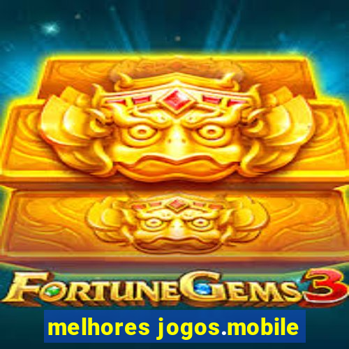 melhores jogos.mobile