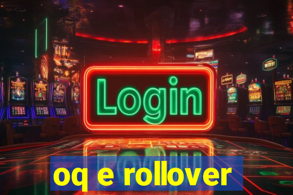 oq e rollover