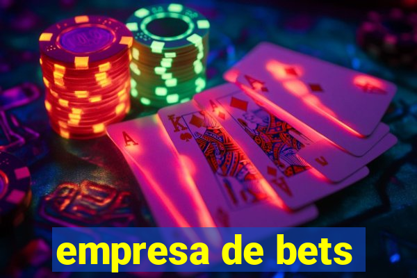 empresa de bets