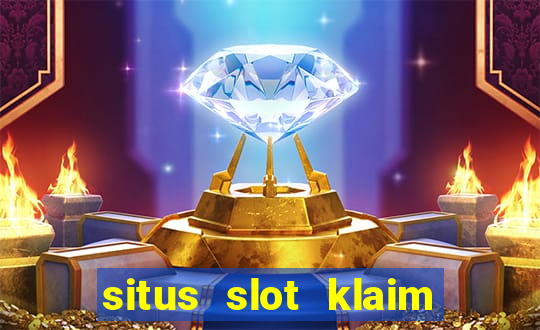 situs slot klaim garansi 100