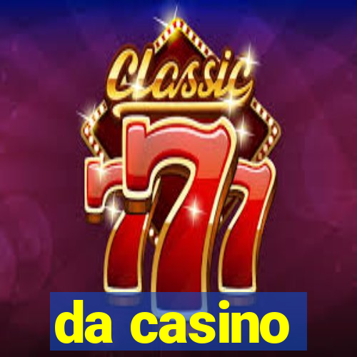 da casino