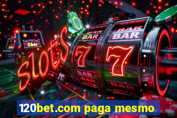 120bet.com paga mesmo