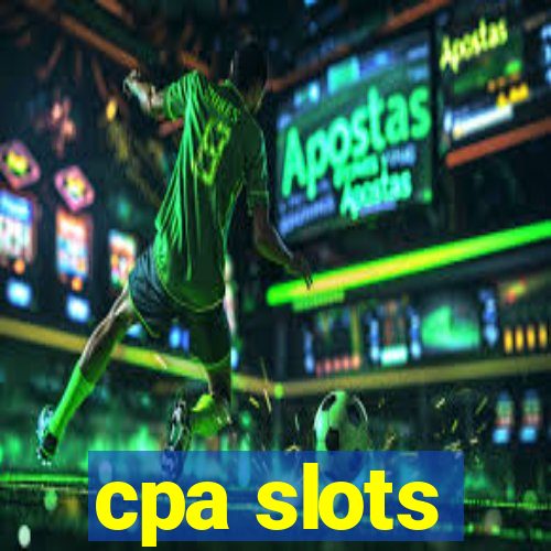 cpa slots