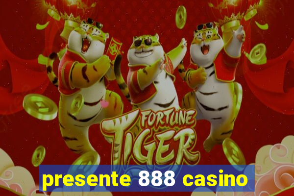 presente 888 casino