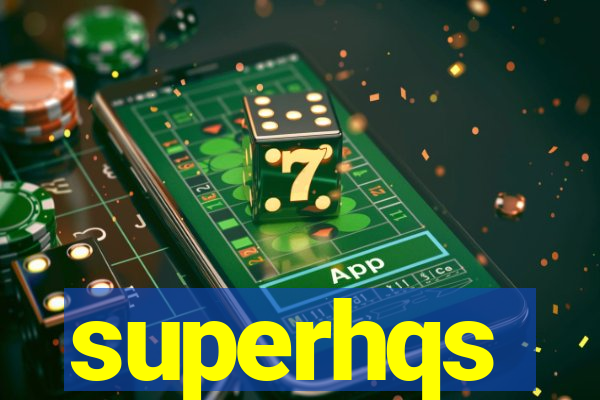 superhqs