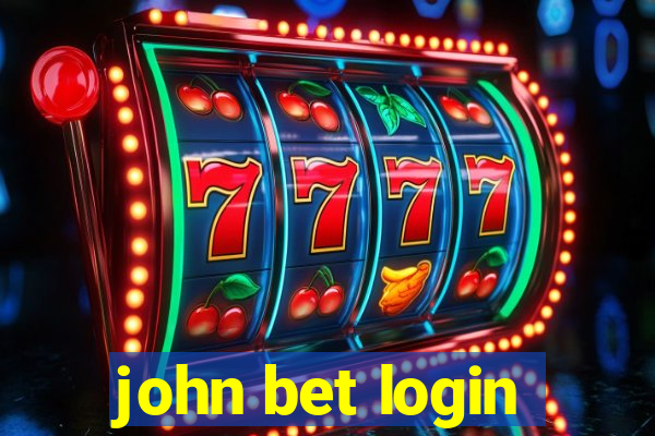 john bet login