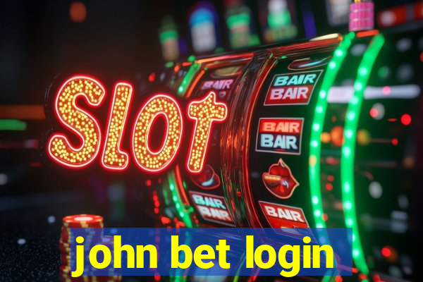 john bet login